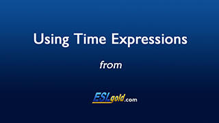 Using Time Expressions